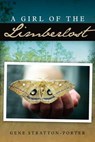 A Girl of the Limberlost - Gene Stratton-Porter - 9781619492004