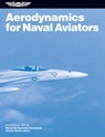 U S Navy Naval Air Systems Command: Aerodynamics for Naval A - U S Navy Naval Air Systems Command ; Hugh Harrison Hunt - 9781619540170