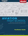 AVIATION HIGH SCHOOL FACILITATOR GUIDE - SARAH K. ANDERSON - 9781619549418