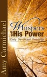 Whispers Of His Power - Amy Carmichael - 9781619580411