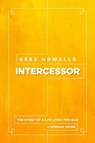 REES HOWELLS INTERCESSOR - Norman Grubb - 9781619582286