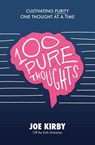 100 PURE THOUGHTS - Joe Kirby - 9781619583467