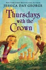 Thursdays with the Crown - Jessica Day George - 9781619632998