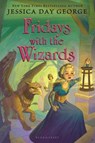 Fridays with the Wizards - Jessica Day George - 9781619634299