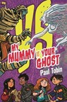 My Mummy vs. Your Ghost - Paul Tobin - 9781619639034