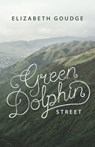 Green Dolphin Street - Elizabeth Goudge - 9781619706422