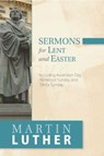 Sermons for Lent and Easter - LUTHER,  Martin - 9781619708891