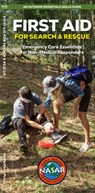 First Aid for Search and Rescue: Emergency Care Essentials for Non-Medical Responders - National Association for Search and Resc - 9781620058404