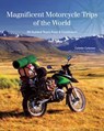 Magnificent Motorcycle Trips of the World - Colette Coleman - 9781620082393