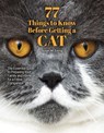77 Things to Know Before Getting a Cat - Susan M. Ewing - 9781620082928