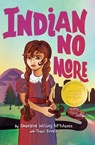 Willing McManis, C: INDIAN NO MORE - Charlene Willing McManis ; Traci Sorell - 9781620148396