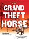 GRAND THEFT HORSE - G. Neri - 9781620148556