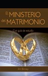 El Ministerio del Matrimonio - Jim Binney - 9781620200445