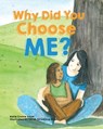 Why Did You Choose Me? - Katie Cruice Smith - 9781620207956