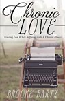 Chronic Love - Brooke Bartz - 9781620209240