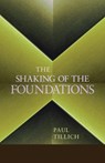 The Shaking of the Foundations - Paul Tillich - 9781620322949