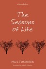 The Seasons of Life - Paul Tournier - 9781620323595