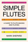 Simple Flutes - Mark Shepard - 9781620355305