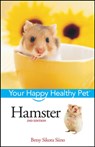 Hamster: Your Happy Healthy Pet - Betsy Sikora Siino - 9781620458327