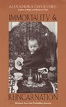 Immortality and Reincarnation - Alexandra David-Neel - 9781620550311