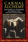 Carnal Alchemy - Stephen E. Flowers, Ph.D. ; Crystal Dawn Flowers - 9781620551547