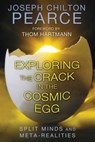 Exploring the Crack in the Cosmic Egg - Joseph Chilton Pearce - 9781620552551