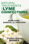 Natural Treatments for Lyme Coinfections - Stephen Harrod Buhner - 9781620552582