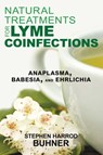 Natural Treatments for Lyme Coinfections - Stephen Harrod Buhner - 9781620552599