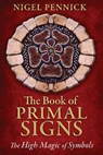The Book of Primal Signs - Nigel Pennick - 9781620553152