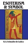 Esoterism and Symbol - R. A. Schwaller de Lubicz - 9781620553367