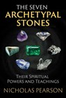 The Seven Archetypal Stones - Nicholas Pearson - 9781620555484