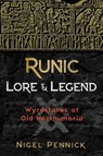 Runic Lore and Legend - Nigel Pennick - 9781620557563