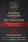 Infernal Geometry and the Left-Hand Path - Toby Chappell ; Stephen E. Flowers, Ph.D. - 9781620558171