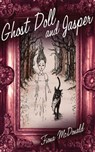 Ghost Doll and Jasper - Fiona McDonald - 9781620879061