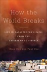 How the World Breaks - Stan Cox ; Paul Cox - 9781620970133