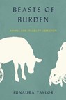 Beasts of Burden - Sunaura Taylor - 9781620971284