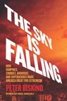 The Sky Is Falling: How Vampires, Zombies, Androids, and Superheroes Made America Great for Extremism - BISKIND,  Peter - 9781620974292