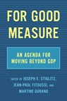 For Good Measure - Joseph E. Stiglitz ; Jean-Paul Fitoussi ; Martine Durand - 9781620975718