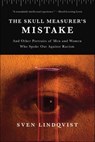 The Skull Measurer's Mistake - Sven Lindqvist - 9781620977095