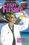 Fishy-fleshed - Carlton Mellick III - 9781621050360