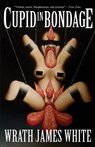 Cupid in Bondage - Wrath James White - 9781621051695