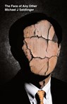 The Face of Any Other - Michael J Seidlinger - 9781621051701