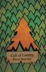 Cult of Loretta - Kevin Maloney - 9781621051831