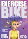 Exercise Bike - Carlton Mellick - 9781621052227