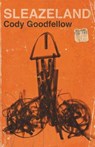 Sleazeland - GOODFELLOW,  Cody - 9781621052753