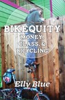 Bikequity - Elly Blue - 9781621060901