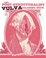 The Post-Structuralist Vulva Coloring Book - Elly Blue ; Meggyn Pomerleau - 9781621061380