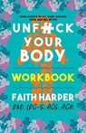 Unfuck Your Body Workbook - Faith G. Harper - 9781621061755