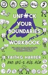 Unfuck Your Boundaries Workbook - Faith G. Harper - 9781621061762