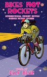 Bikes Not Rockets: Intersectional Feminist Bicycle Science Fiction Stories - Elly Blue - 9781621065432